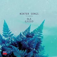 奧拉.雅羅: 冬日之歌(Ola Gjeilo: Winter Songs)