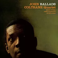 約翰.柯川四重奏 / 抒情演奏輯 (CD)(John Coltrane Quartet / Ballads (CD))