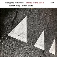 沃爾夫岡.馬斯俾爾三重奏：長者之舞 (LP)(Wolfgang Muthspiel / Scott Colley / Brian Blade: Dance Of The Elders (LP))