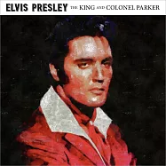 貓王：國王和柏克上校 (飛濺彩膠LP)(Elvis Presley: The King And The Colonel Parker (Splatter LP))