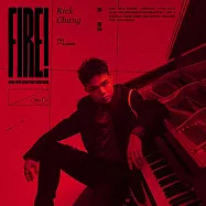張育瑞 Rick Chang /【FIRE!】跨界鋼琴專輯