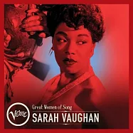 莎拉.沃恩 / 爵士百年爵世名伶金曲之最(Sarah Vaughan / Great Women Of Song: Sarah Vaughan)