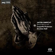 Cappella Pratensis阿卡貝拉人聲樂團演唱奧布萊希特 (SACD Hyberid)(Jacob Obrecht: Missa Maria Zart / Cappella Pratensis)