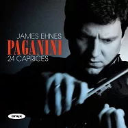 加拿大天才小提琴家:艾尼斯 / 帕格尼尼24首隨想曲全集錄音(James Ehnes / Paganini: Caprices for solo violin, Op. 1 Nos. 1-24)