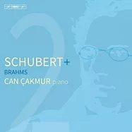 舒伯特: 4首即興曲 / 布拉姆斯: 鋼琴小品集 / 坎.卡默 鋼琴 (SACD)(Schubert + Brahms / Can Cakmur (SACD))