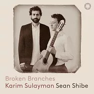 東方與西方的吉他伴奏男高音名曲(Karim Sulayman & Sean Shibe / Broken Branches)
