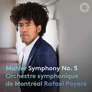 蒙特婁交響樂團與新任總監拉斐爾·帕亞雷 / 馬勒第五號交響曲(Rafael Payare conducts Montreal Symphony Orchestra / Mahler Symphony No.5)