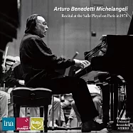 鋼琴大師米開蘭傑利1978年在巴黎普蕾亞音樂廳力抗嚴冬的世紀名演 (世界首度發行)(Arturo Benedetti Michelangeli / Live at the Salle Pleyel Paris 1978 (2CD))