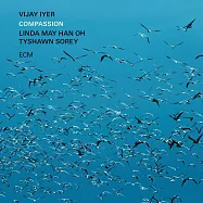 維傑.艾耶/胡美菡/泰尚.索雷：憐憫之心 (2LP)(Vijay Iyer / Linda May Han Oh / Tyshawn Sorey: Compassion (2LP))