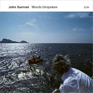 約翰.舒曼：無言(John Surman: Words Unspoken)