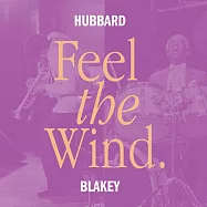 弗瑞迪.哈柏與亞特.布雷基 / Feel The Wind (180g LP)(Freddie Hubbard and Art Blakey / Feel The Wind (180g LP))