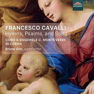 弗朗切斯科卡瓦利: 聖詩、詩篇與歌曲 / 布魯諾基尼 (指揮) / 克雷馬克勞迪奧蒙台威爾第合奏團(Francesco Cavalli Hymns, Psalms, and Song / Bruno Gini (conductor) / Coro & Ensemble Claudio Monteverdi di Crema)