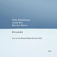 帕勒.米克爾博格/雅各布/瑪麗蓮.馬祖爾：線條-在丹麥廣播音樂廳現場 (LP)(Palle Mikkelborg / Jakob Bro / Marilyn Mazur: Strands - Live at the Danish Radio Concert Hall (LP))