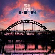 馬克諾弗勒 / 深河(Mark Knopfler / One Deep River)