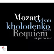 范&middot;克萊本國際鋼琴大賽金牌得主霍洛堅科演奏莫札特安魂曲鋼琴獨奏版(Mozart: Requiem (for Piano Solo) / Vadym Kholodenko)