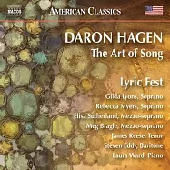 達倫哈根: 歌曲的藝術 / 吉爾達里昂 (女高音) / 邁爾斯 (女高音) / 薩瑟蘭 (女中音) / 布拉格爾 (女中音) / 詹姆斯瑞斯 (男高音) / 史蒂文埃迪 (男中音) / 勞拉沃德 (鋼琴)(Daron Hagen: The Art of Song / Gilda Lyons (soprano) / Rebecca Myers (soprano) / Elisa Sutherland (mezzo-soprano) / Meg Bragle (mezzo-soprano) / ames Reese (tenor) / Steven Eddy (baritone) / Laura Ward(piano))