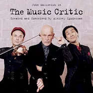音樂評論家 / John Malkovich, Aleksey Igudesman & Hyung-Ki Joo(The Music Critic / John Malkovich, Aleksey Igudesman & Hyung-Ki Joo)