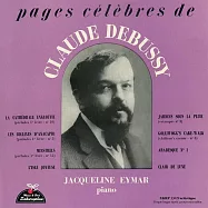 法國鋼琴女大師賈桂琳.艾瑪演奏德布西鋼琴作品(Jacqueline Eymar palys DEBUSSY ~ pages célèbres de CLAUDE DEBUSSY)