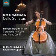 米亞斯科夫斯基&林姆斯基-高沙可夫：大提琴作品(Myaskovsky & Rimsky-Korsakov: Cello Works)