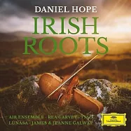 愛爾蘭根源 / 丹尼爾.霍普 / 小提琴 (2LP)(Irish Roots / Daniel Hope (2LP))