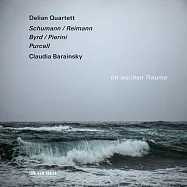 提利安四重奏/克勞蒂亞.巴蘭斯基：白日夢(Delian Quartett, Claudia Barainsky: Im Wachen Traume)