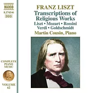 李斯特: 完整鋼琴音樂, Vol. 62 - 宗教作品改編 / 馬丁考辛 (鋼琴)(Franz Liszt: Complete Piano Music, Vol. 62 - Transcriptions of Religious Works / Martin Cousin (piano))