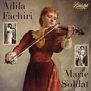 姚阿幸的兩位傑出女弟子珍貴錄音集(Adila Fachiri & Marie Soldat)