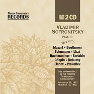 索弗羅尼斯基1951年與1952年在莫斯科音樂學院實況錄音 (原始母帶首次轉錄發行)(Vladimir Sofronitsky / 1951 & 1952 Live in Grand Hall of The Moscow Tchaikovsky Conservatory (2CD))
