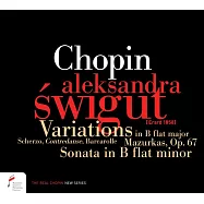 波蘭女鋼琴家亞歷山德拉·施維古特 / 蕭邦專輯(Aleksandra Swigut / Chopin: Variations in B-Flat Major, Sonata in B-Flat Minor and Other Selected Works)