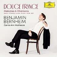 親愛的法蘭西 / 班傑明.貝爾南，男高音(Douce France : Mélodies & Chansons / Benjamin Bernheim)