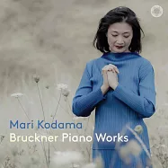 兒玉麻里演奏布魯克納鋼琴曲(Mari Kodama / Bruckner: Piano Works (SACD Hybrid))