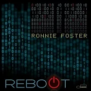 羅尼.福斯特【爵士傳奇風琴大師】/ 爵醒奮起(Ronnie Foster / Reboot)
