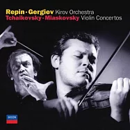 柴可夫斯基、米亞斯可夫斯基: 小提琴協奏曲 / 雷賓 / 小提琴(Tchaikovsky, Miakovsky : Violin Concerto / Vadim Repin / Valery Gergiev / Kirov Orchestra)