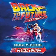 舞台劇原聲帶 / 回到未來 (豪華版) 2CD(The Musical / Back to the Future (Deluxe Edition) 2CD)