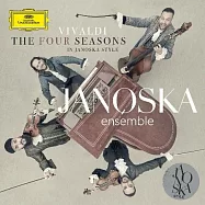 雅諾史卡風華: 韋瓦第四季 / 雅諾史卡合奏團(Vivaldi : The Four Seasons In Janoska Style)