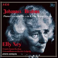 奈伊與孔維茲尼 / 布拉姆斯第二號鋼琴協奏曲 (終極HQCD限量版)(Elly Ney & Franz Konwitschny / Brahms Piano Concerto No.2 (UHQCD))