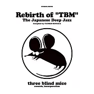 Rebirth of "TBM" The Japanese Deep Jazz Compiled by TATSUO SUNAGA (日本進口版2CD)