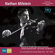 小提琴大師~米爾斯坦120歲冥誕紀念專輯 / 從未曝光的布拉姆斯與柴可夫斯基小提琴協奏曲錄音 (終極HQCD限量版)(Nathan Milstein / Brahms and Tchaikovsky (UHQCD))