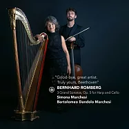 貝多芬摯友隆貝格 / 豎琴與大提琴奏鳴曲(’Good bye, great artist. Truly Yours, Beethoven’ - Romberg: 3 Grand Sonatas For Harp and Cello, Op.5)