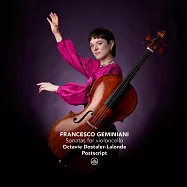 傑米尼亞尼:大提琴奏鳴曲(Octavie Dostaler-Lalonde / Geminiani: Sonatas For Violoncello)