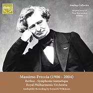 義大利偉大指揮家:弗瑞契亞 / 白遼士幻想交響曲(Massimo Freccia / Berlioz: Symphonie Fantastique)