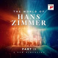 漢斯季默 / 漢斯季默的音樂世界II:新境界 (2CD)(Hans Zimmer / The World of Hans Zimmer - Part II: A New Dimension (2CD))