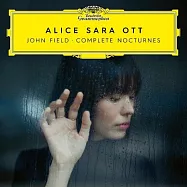 費爾德:《夜曲》全集 / 愛麗絲.紗良.奧特，鋼琴(John Field : Complete Nocturnes / Alice Sara Ott)