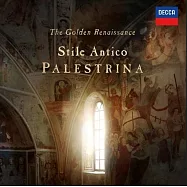 黃金文藝復興 - 帕勒斯提那作品集 / 古風合唱團(The Golden Renaissance - Palestrina / Stile Antico)