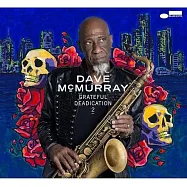 戴夫.麥馬瑞 【Blue Note薩克斯風大師】/ 爵士即興躍動之華-第2輯~致敬搖滾天團-The Grateful Dead(Dave McMurray / Grateful Deadication 2)