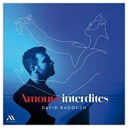 普朗克 / 葛人傑 / 史密絲 / 韓恩 / 蘭道芙絲卡 - 禁忌之愛 鋼琴獨奏作品集 / 大衛.卡杜 鋼琴(Amours interdites / David Kadouch)