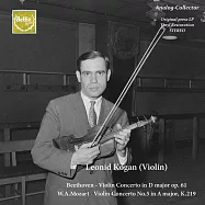 小提琴大師柯岡 / 首版黑膠轉錄的貝多芬小提琴協奏曲 & 巴黎實況版莫札特第五號小提琴協奏曲(Leonid Kogan / Beethoven and Mozart Violin Concerto)
