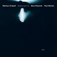 瑪麗蓮.克麗絲佩兒/蓋瑞.皮考克/保羅.莫頓：孤挺花 (LP)(Marilyn Crispell / Gary Peacock / Paul Motian: Amaryllis (LP))