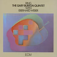蓋瑞.波頓五重奏與艾伯哈德.韋伯：戒指(Gary Burton Quintet with Eberhard Weber: Ring)