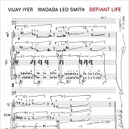 維杰.艾耶/瓦達達.萊奧.史密斯：逆命而生(Vijay Iyer / Wadada Leo Smith: Defiant Life)